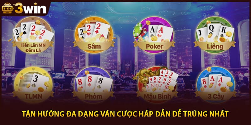 Tận hưởng đa dạng ván cược hấp dẫn dễ trúng nhất