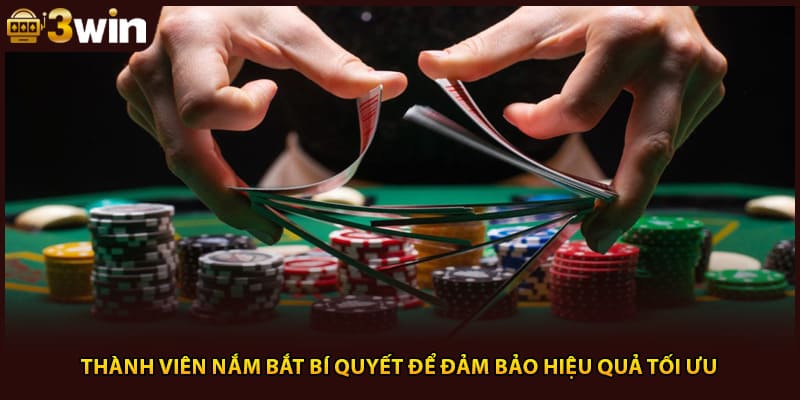 Thành viên nắm bắt bí quyết để đảm bảo hiệu quả tối ưu
